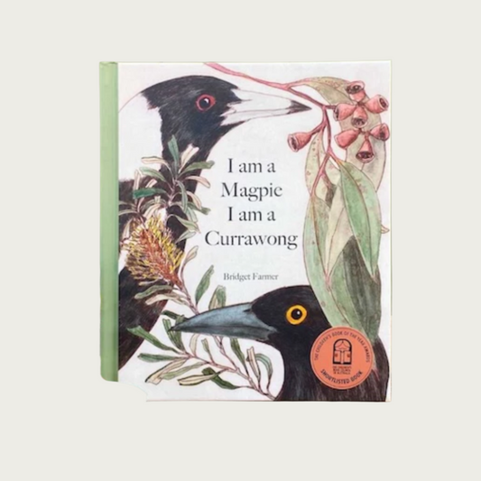 I AM A MAGPIE, I AM A CURRAWONG – CBCA 2025 SHORTLIST BOOK