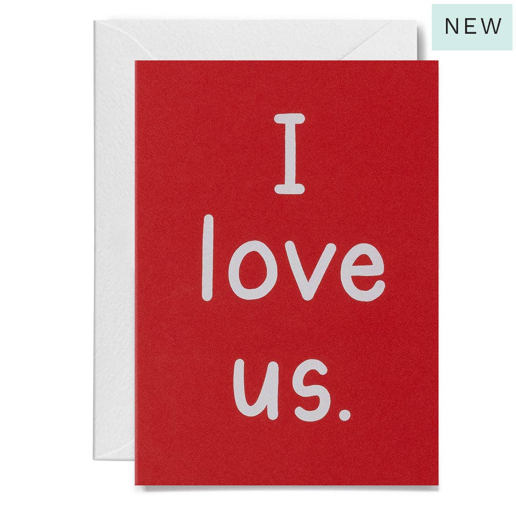 I LOVE US - various colours